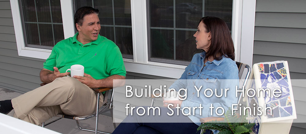 Building Your Home from Start to Finish